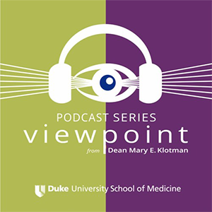 Podcast Series View Point from Dean Mary Klotman