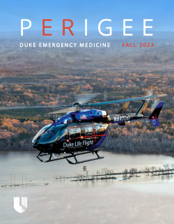 Perigee: Duke Emergency Medicine Magazine Fall 2023